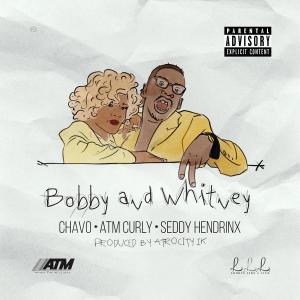 Bobby and Whitney (feat. Chavo & Seddy Hendrinx) (Explicit)