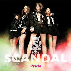 ดาวน์โหลดและฟังเพลง Pride พร้อมเนื้อเพลงจาก SCANDAL