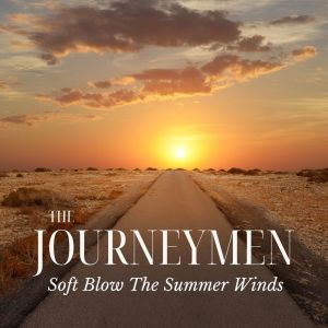 The Journeymen的專輯Soft Blow The Summer Winds