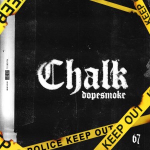 ดาวน์โหลดและฟังเพลง Chalk (Explicit) พร้อมเนื้อเพลงจาก Dopesmoke
