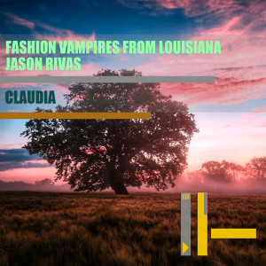 Listen to Claudia song with lyrics from Fashion Vampires from Louisiana