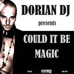 อัลบัม Could It Be Magic ศิลปิน Dorian DJ