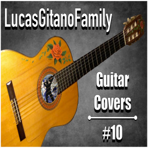 Guitar Cover #10 dari LucasGitanoFamily