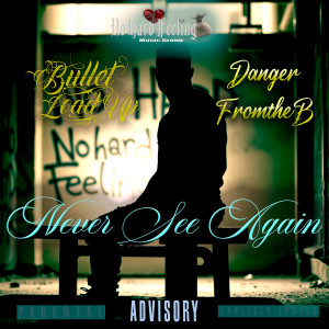 Album Never See Again (Explicit) oleh Bullet Load Up