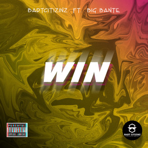 Album Win from Badtcitizinz