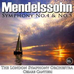 อัลบัม Mendelssohn: Symphony No. 4 & No. 5 ศิลปิน Cesare Cantieri