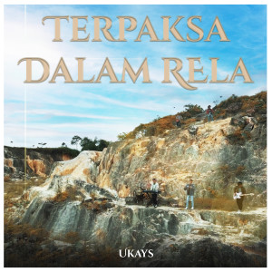 Album Terpaksa Dalam Rela oleh Ukays