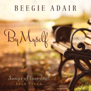 收聽Beegie Adair的By Myself歌詞歌曲