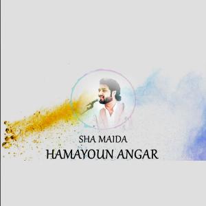 收聽Hamayoun Angar的Sha Maida歌詞歌曲