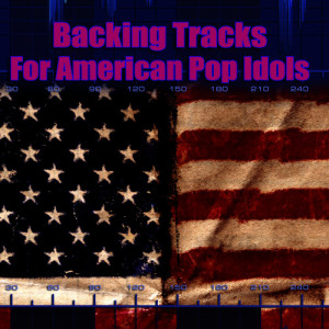 Album Backing Tracks For American Pop Idols from Karaoke Superstars