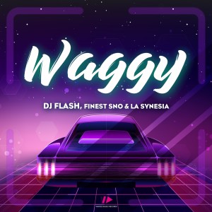ดาวน์โหลดและฟังเพลง Waggy พร้อมเนื้อเพลงจาก DJ Flash