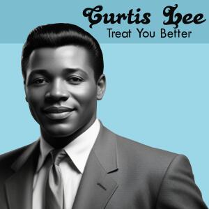 อัลบัม Treat You Better (Explicit) ศิลปิน Curtis Lee