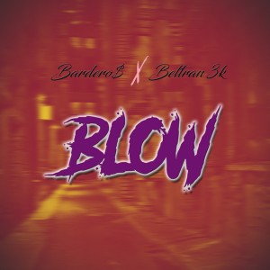 Bardero$的專輯Blow (Explicit)