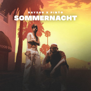 Listen to Sommernacht (Explicit) song with lyrics from Rayzor