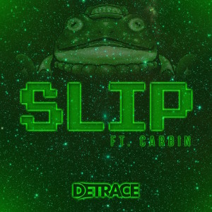 Detrace的專輯Slip (feat. Carbin) - Single