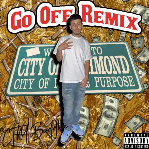 ดาวน์โหลดและฟังเพลง Go Off (Remix|Explicit) พร้อมเนื้อเพลงจาก CTM Buddha