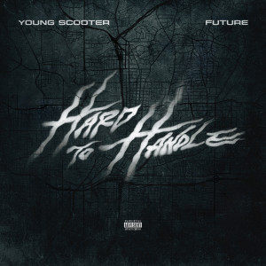 Album Hard To Handle (Explicit) oleh Young Scooter