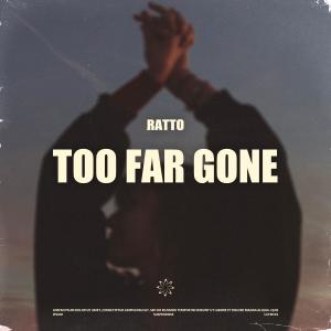 Ratto的專輯Too Far Gone