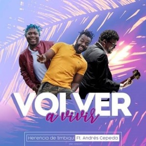 Album Volver a Vivir from Herencia de Timbiquí