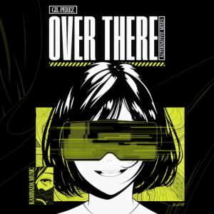 收聽Gil Perez的Over There (Instrumental)歌詞歌曲