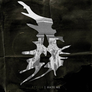 收聽Attila的Hate Me (Explicit)歌詞歌曲