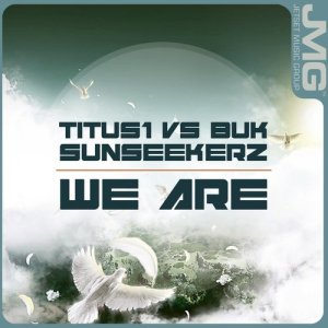 ดาวน์โหลดและฟังเพลง We Are (Dub Mix) พร้อมเนื้อเพลงจาก Titus1