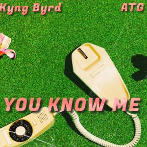 อัลบัม You Know Me (feat. Kyng Byrd) (Explicit) ศิลปิน Kyng Byrd