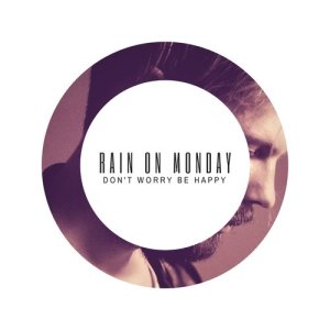 收聽Rain on Monday的Don't Worry Be Happy歌詞歌曲