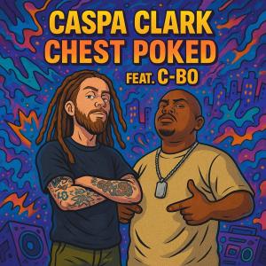 Caspa Clark的專輯Chest Poked (feat. C-Bo) [Explicit]