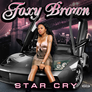 Foxy Brown的專輯Star Cry (Explicit)