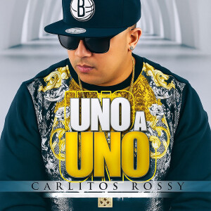 Carlitos Rossy的專輯Uno a uno (Explicit)