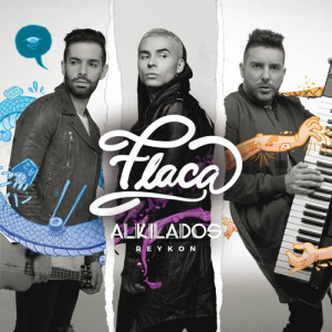 ดาวน์โหลดและฟังเพลง Flaca พร้อมเนื้อเพลงจาก Alkilados