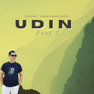Udin Part 2 dari Choky Umasangadji