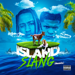 Listen to Island Slang (Remix) (Explicit) (Remix|Explicit) song with lyrics from Inky