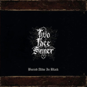 อัลบัม Buried Alive in Black ศิลปิน Two Face Sinner