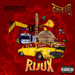 Rijux的專輯Kolकाता (Explicit)