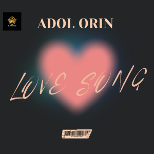 Dengarkan lagu Love Song nyanyian Adol Orin dengan lirik