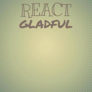 Various的专辑React Gladful