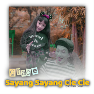 Grace的專輯Sayang Sayang Cie Cie (Explicit)