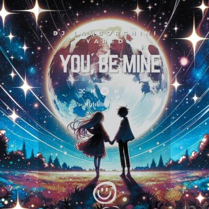 ดาวน์โหลดและฟังเพลง You Be Mine (No Drum Mix) พร้อมเนื้อเพลงจาก DJ Lamborghini