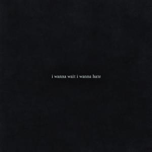Aleks的專輯I wanna wait i wanna hate