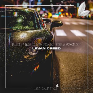 LEVAN CREED的專輯Let Me Down Slowly