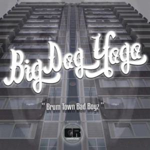 Big Dog Yogo的專輯Brum Town Bad Boyz