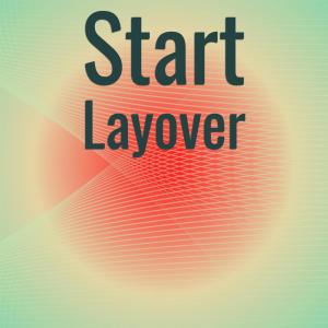 Listen to Start Layover song with lyrics from Josee Zhuo