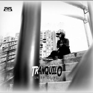 WZ 2MS的專輯Tranquilo Ep (Explicit)