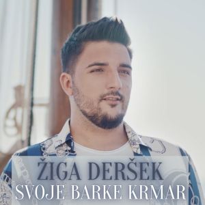 收听Žiga Deršek的Svoje barke krmar歌词歌曲
