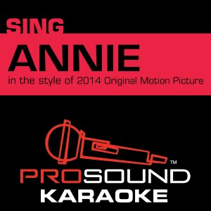 Karaoke in the Style Of "Annie 2014"