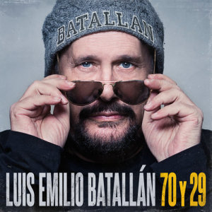 ดาวน์โหลดและฟังเพลง 70 Y 29 พร้อมเนื้อเพลงจาก Luis Emilio Batallan