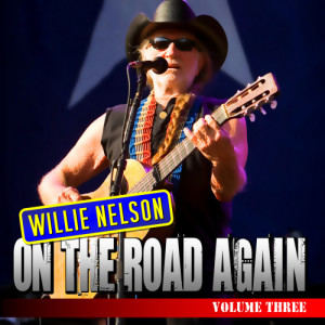 อัลบัม On The Road Again Vol 3 ศิลปิน Willie Nelson