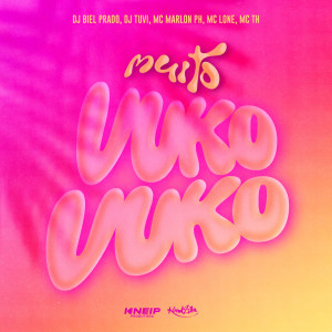 收聽DJ BIEL PRADO的MUITO VUKO VUKO歌詞歌曲